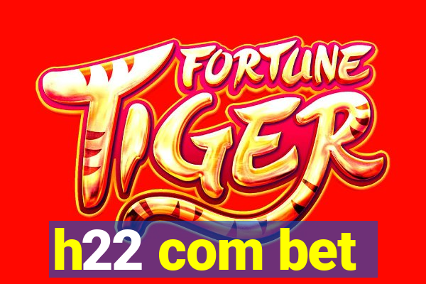 h22 com bet